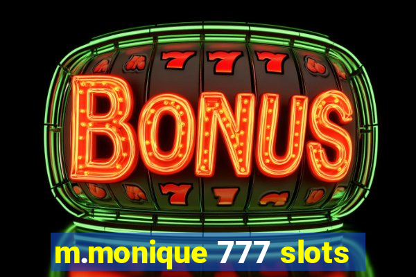 m.monique 777 slots